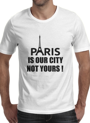 uomini Paris is our city NOT Yours 