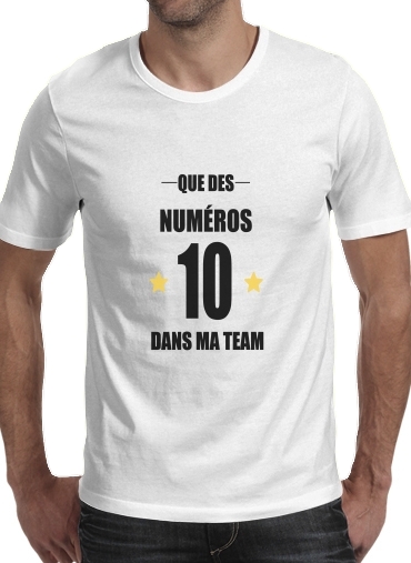 Tshirt Que des numeros 10 dans ma team homme