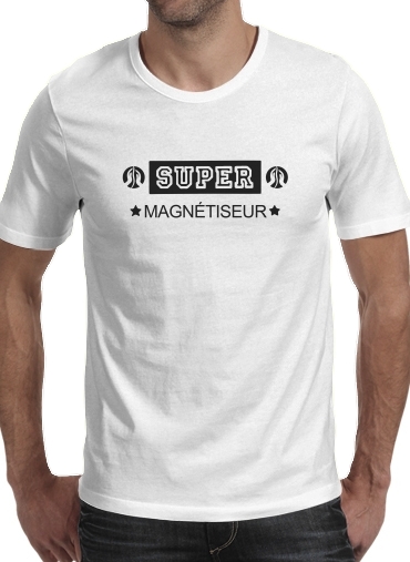 Tshirt Super magnetiseur homme