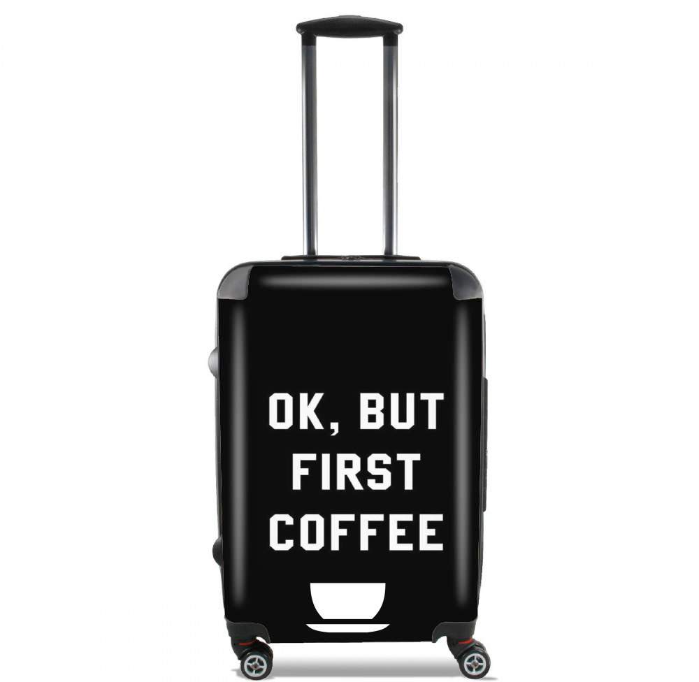 valise Ok But First Coffee
